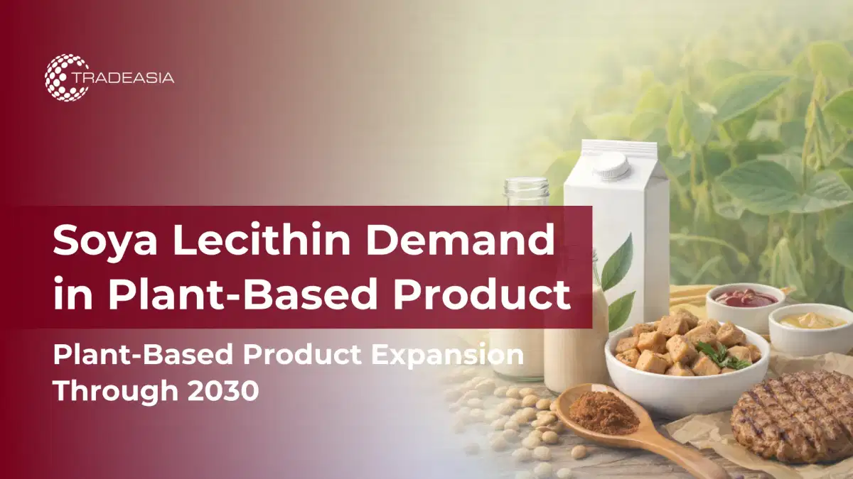 Plant-Based Product Growth Driving Global Soya Lecithin Demand Through 2030